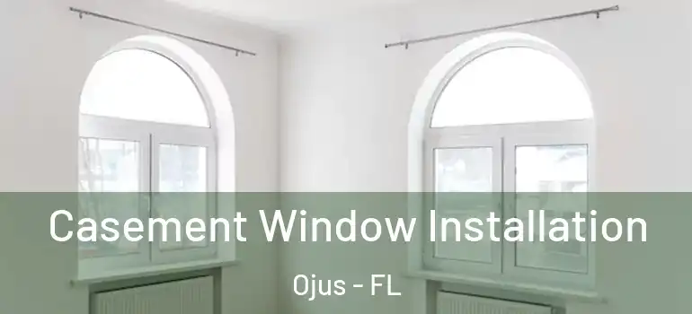 Casement Window Installation Ojus - FL