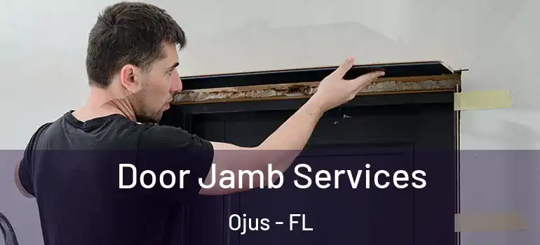 Door Jamb Services Ojus - FL