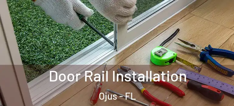Door Rail Installation Ojus - FL